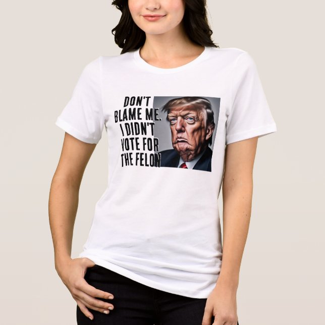 Ich habe nicht für den Felon Trump gestimmt Tri-Blend Shirt (Vorderseite)