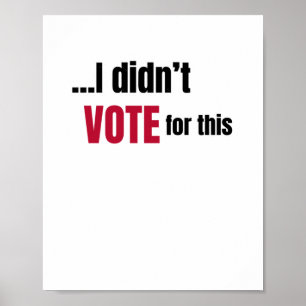 Ich habe nicht für diese 1 gestimmt poster