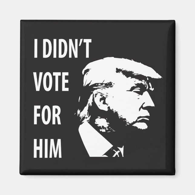 Ich habe nicht für Trump gestimmt Magnet (Vorne)