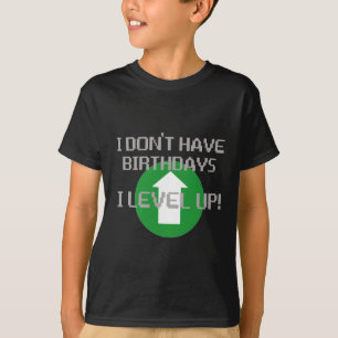 Ich habe nicht Geburtstage… T-Shirt