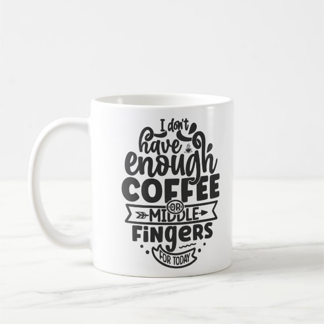 Ich habe nicht genug Kaffee oder mittlere Finger l Kaffeetasse (Links)
