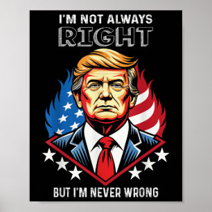 Ich habe nicht immer recht, aber ich habe nie Unre Poster