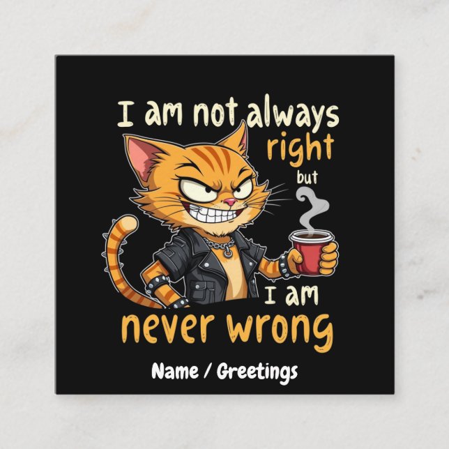 Ich habe nicht immer recht, aber ich habe nie Unre Quadratische Visitenkarte (Vorderseite)