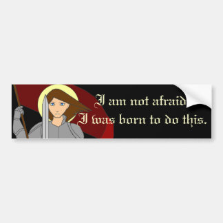 Ich habe nicht - Jeanne d'Arc Angst Autoaufkleber