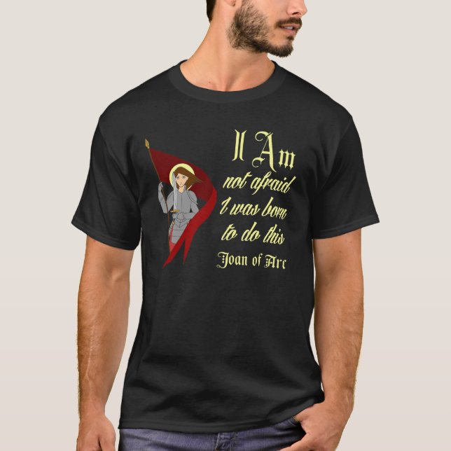 Ich habe nicht - Jeanne d'Arc Angst T-Shirt (Vorderseite)