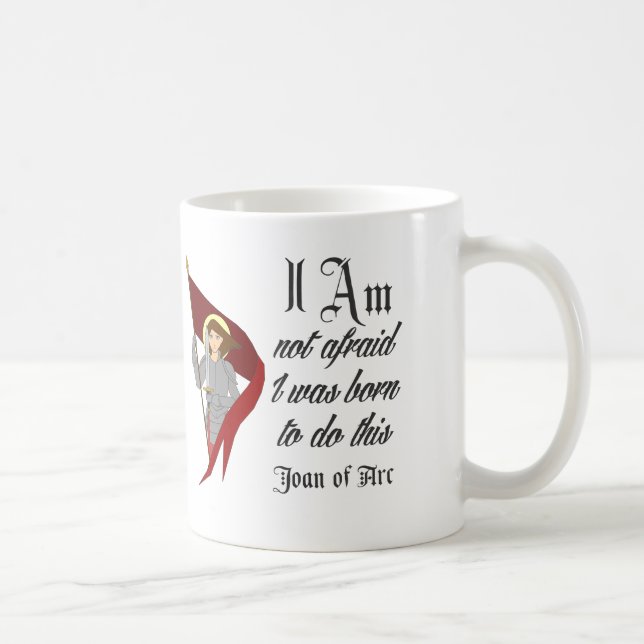 Ich habe nicht - Jeanne d'Arc Angst Tasse (Rechts)