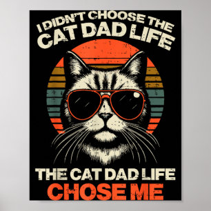 Ich habe nicht Katze Papa Leben gewählt, es hat mi Poster
