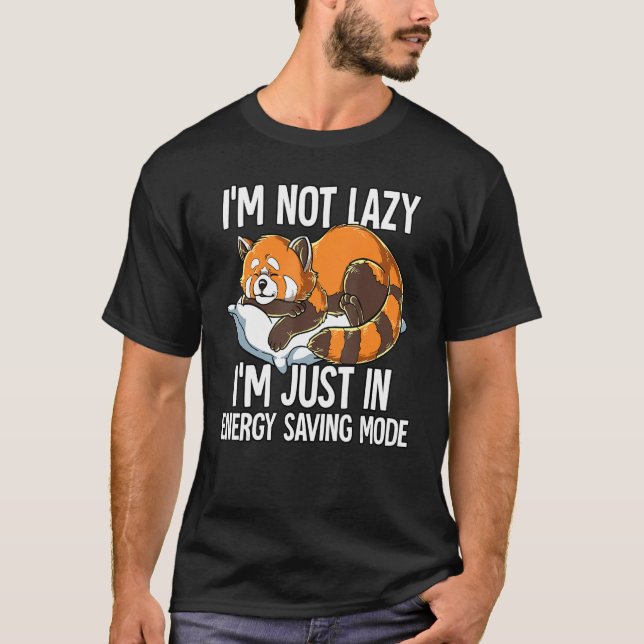 Ich habe nicht Lazy Ich bin nur in der Energie Ret T-Shirt (Vorderseite)