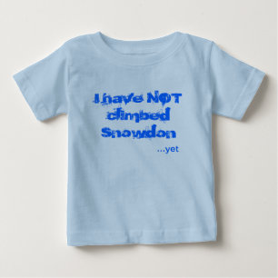 Ich habe nicht Snowdon geklettert Baby T-shirt