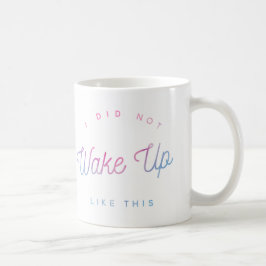 Ich habe nicht so Geweckt wie diese Aquarell-Tasse Tasse