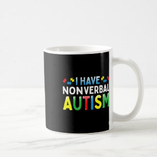 Ich habe nicht-verbale Autismus-Bewusstseins-Siche Kaffeetasse