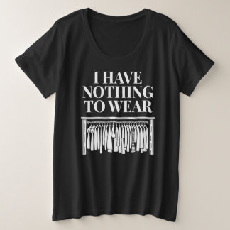 Ich habe nichts zum Anziehen Große Größe T-Shirt