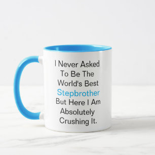 Ich habe nie darum gebeten, der beste Stiefbruder  Tasse