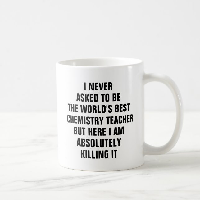 Ich habe nie gefragt, der weltbeste Chemielehrer z Kaffeetasse (Rechts)