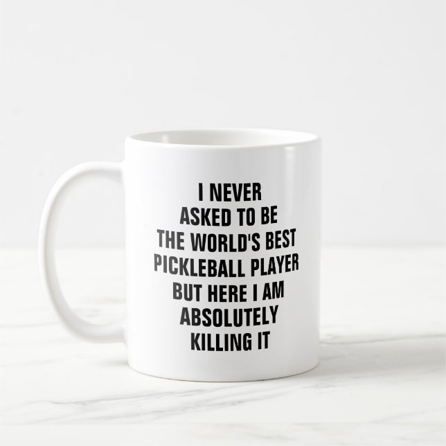 Ich habe nie gefragt, der weltbeste Pickleball-Pla Kaffeetasse (Links)