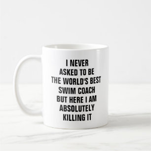 Ich habe nie gefragt, der weltweit beste Schwimmtr Kaffeetasse