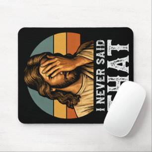 Ich habe nie gesagt, dass Jesus Meme lustiger Chri Mousepad