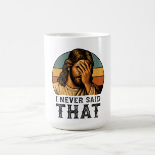 Ich habe nie gesagt, Jesus Meme Funny Christlich Kaffeetasse