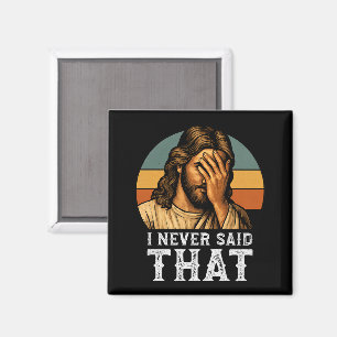 Ich habe nie gesagt, Jesus Meme Funny Christlich Magnet