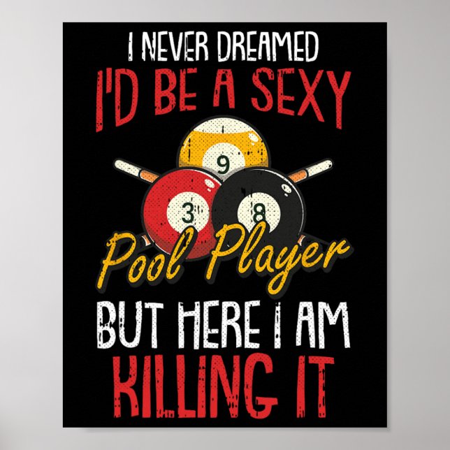 Ich habe nie geträumt Billard Pool Player Funny Sp Poster (Vorne)