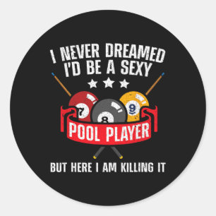 Ich habe nie geträumt, dass ich ein Y Pool Billard Runder Aufkleber