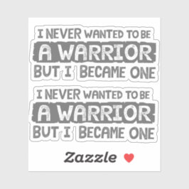 Ich habe nie gewollt, Krieger zu sein, aber Grauer Aufkleber