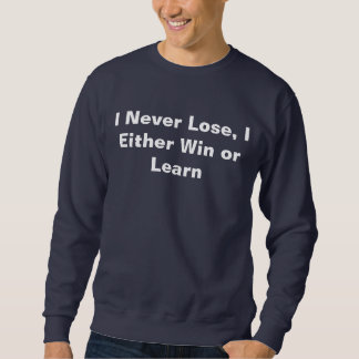 Ich habe nie verloren sweatshirt