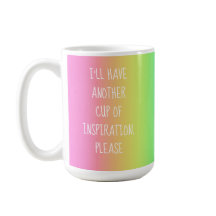 Ich habe noch eine Menge Inspiration, bitte Tasse