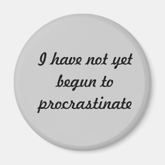 Ich habe noch nicht damit begonnen, das Zögern auf Magnet