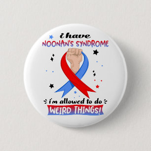 Ich habe Noonan-Syndrom, ich darf seltsam sein Button