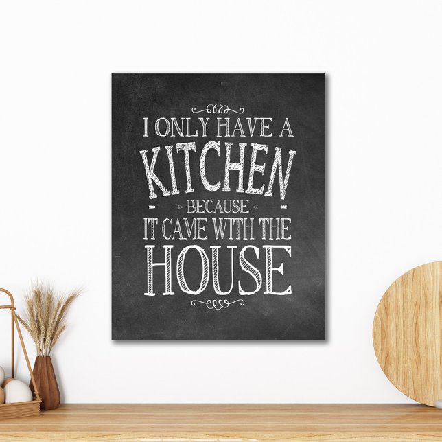 Ich habe nur eine Küche, weil sie mit dem Haus kam Leinwanddruck (Von Creator hochgeladen)