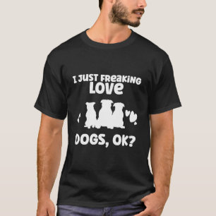 Ich habe nur Liebe Hunde erfriert, OK? - NIEDLICH T-Shirt