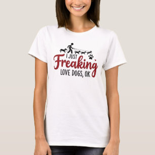 Ich habe nur Liebe Hunde erfriert, ok! - T SHIRT