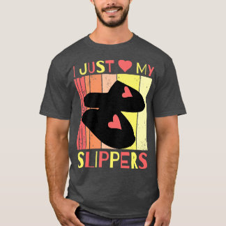 Ich habe nur meine Hausschuhe Liebe T-Shirt