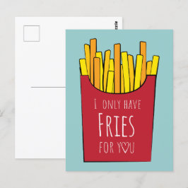 Ich habe nur Pommes frites für dich Postkarte