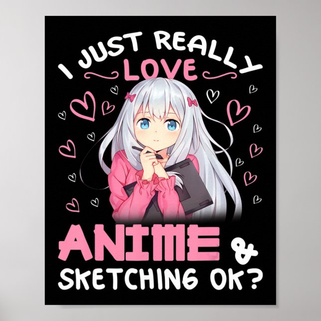 Ich habe nur wirklich Liebe Anime und Skizzen Zeic Poster (Vorne)