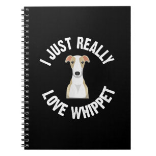 Ich habe nur wirklich Liebe Whippet Hund - Süße Ti Notizblock