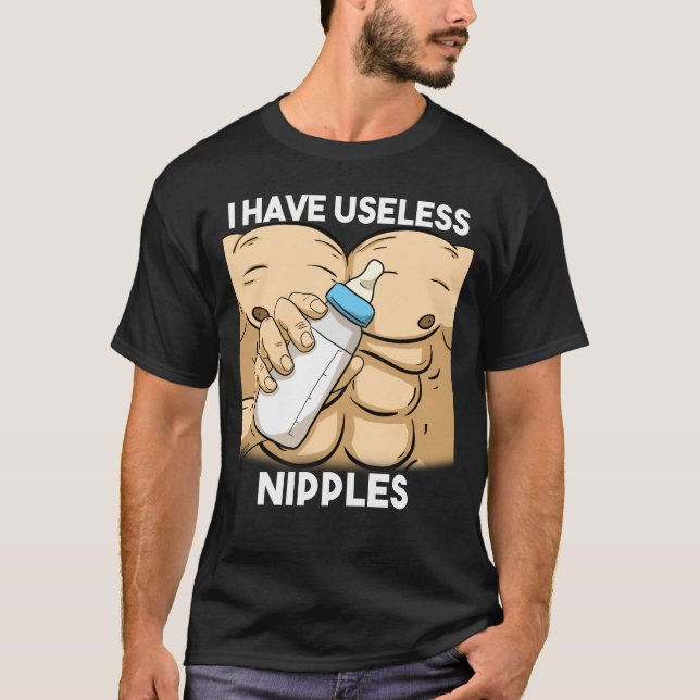 Ich habe nutzlose Nippel stillen Vater T-Shirt (Vorderseite)
