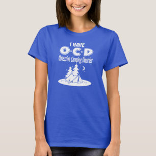 Ich habe OCD besessene Campings-Störung T-Shirt