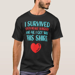Ich habe Operation des offenen Herzens überlebt 1 T-Shirt
