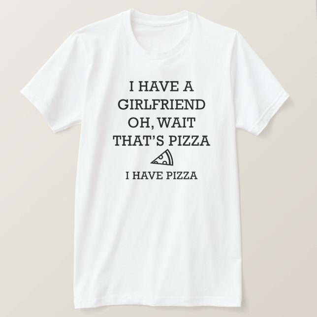 Ich habe Pizza T-Shirt (Design vorne)