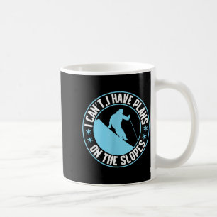 Ich habe Pläne an den Hängen, Skifahren Kaffeetasse