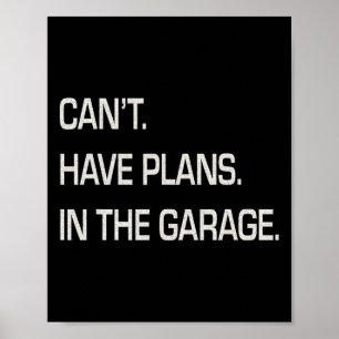 Ich habe Pläne im Garage Vathers Day Mechanics F Poster