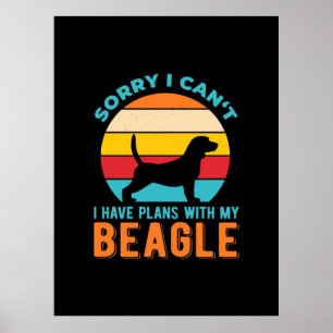 Ich habe Pläne mit meinem Beagle Poster