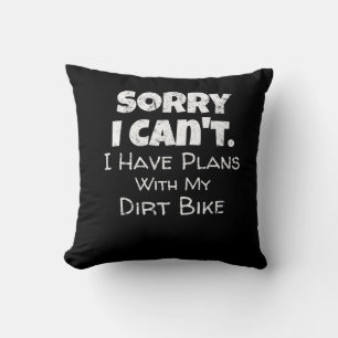 Ich habe Pläne mit meinem Dirt-Bike-Geschenk Kissen