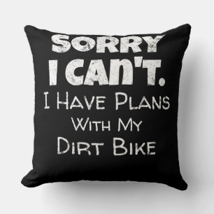 Ich habe Pläne mit meinem Dirt-Bike-Geschenk Kissen