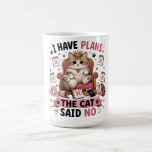 Ich habe Pläne, sagte die Katze Nein Lustige Katze Kaffeetasse