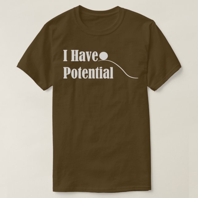 Ich habe Potenzial 3 T-Shirt (Design vorne)