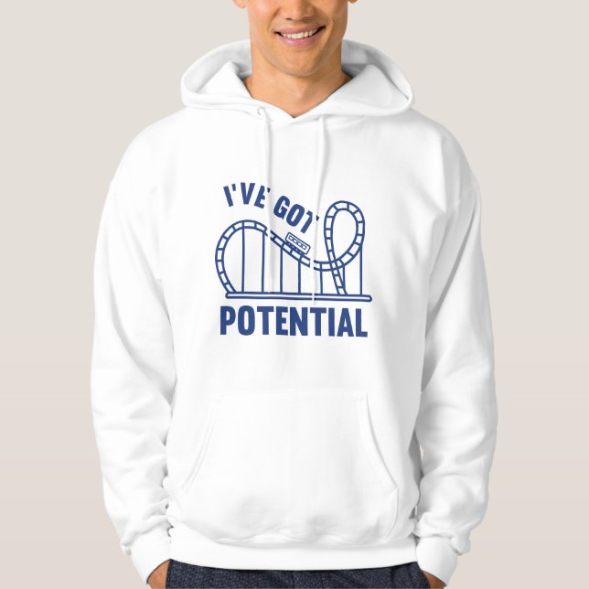 Ich habe Potenzial Got Hoodie (Vorderseite)