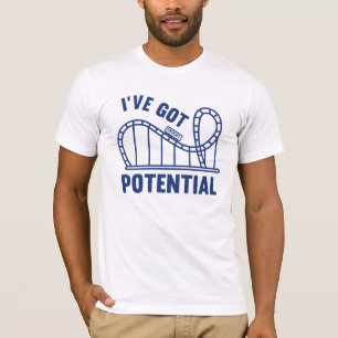 Ich habe Potenzial T-Shirt